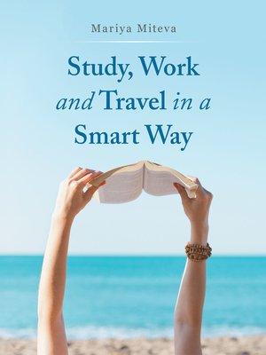 cover image of Study, Work and Travel in a Smart Way